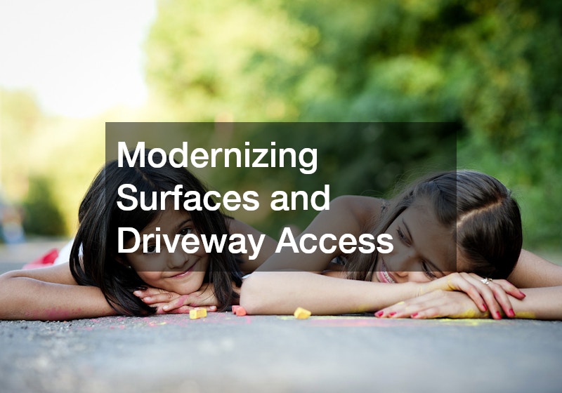 Modernizing Surfaces and Driveway Access