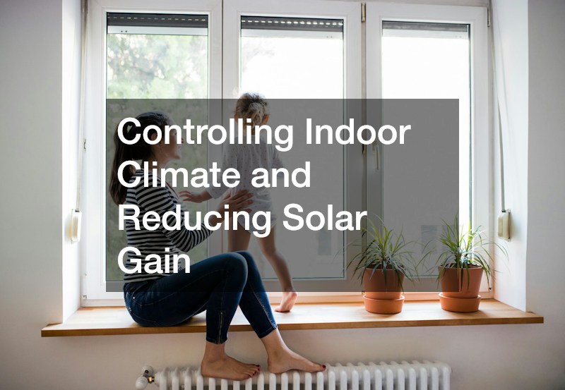 Controlling Indoor Climate and Reducing Solar Gain