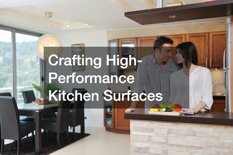 Crafting High-Performance Kitchen Surfaces