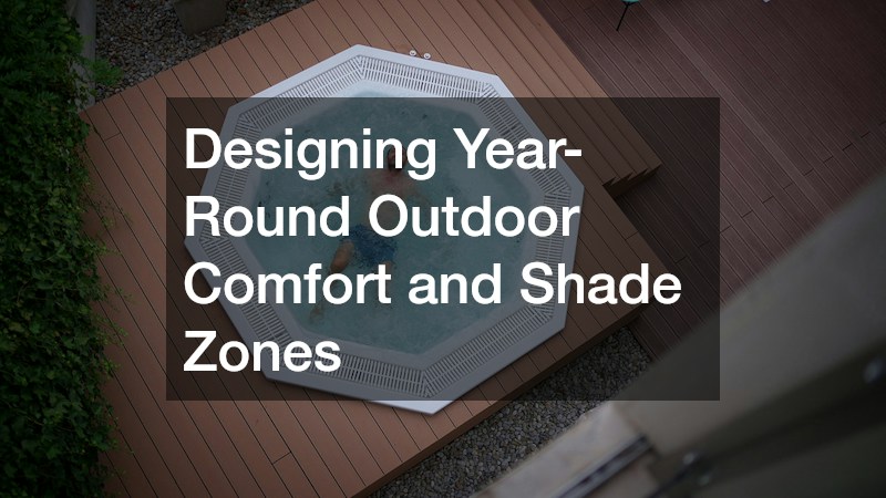 Designing Year-Round Outdoor Comfort and Shade Zones