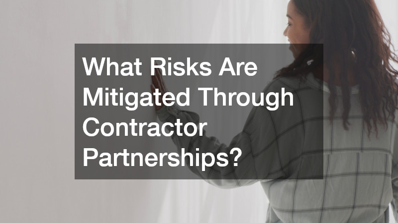 What Risks Are Mitigated Through Contractor Partnerships?