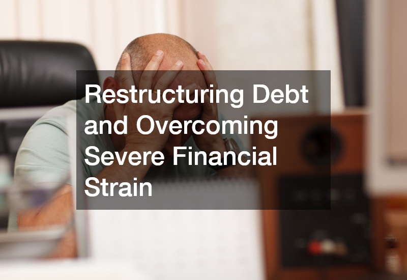 Restructuring Debt and Overcoming Severe Financial Strain