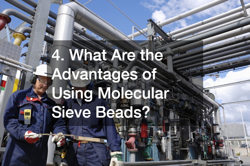 4. What Are the Advantages of Using Molecular Sieve Beads?