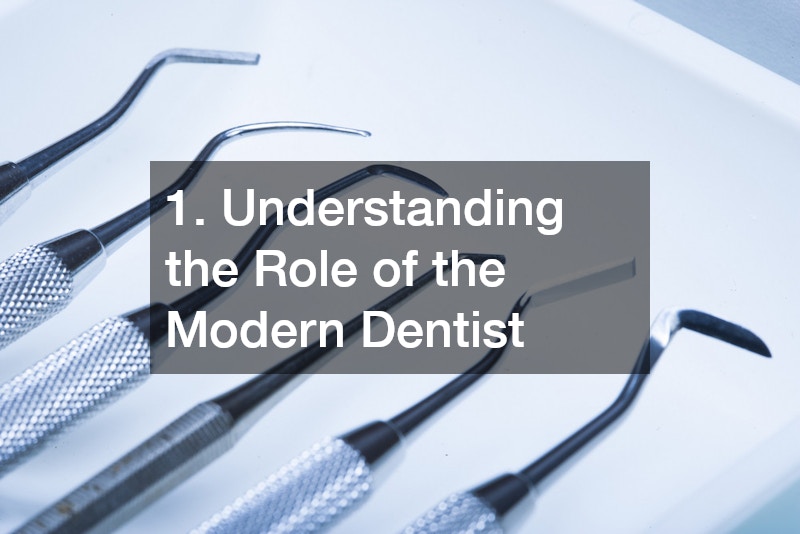 1. Understanding the Role of the Modern Dentist