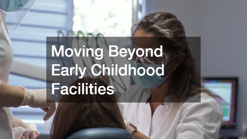 Moving Beyond Early Childhood Facilities