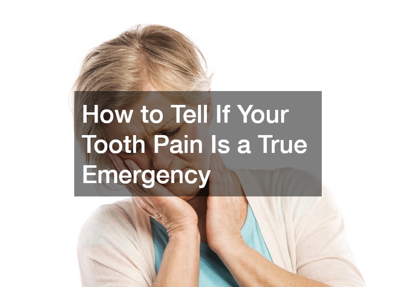 How to Tell If Your Tooth Pain Is a True Emergency