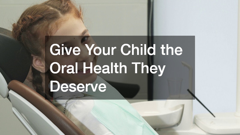 Give Your Child the Oral Health They Deserve