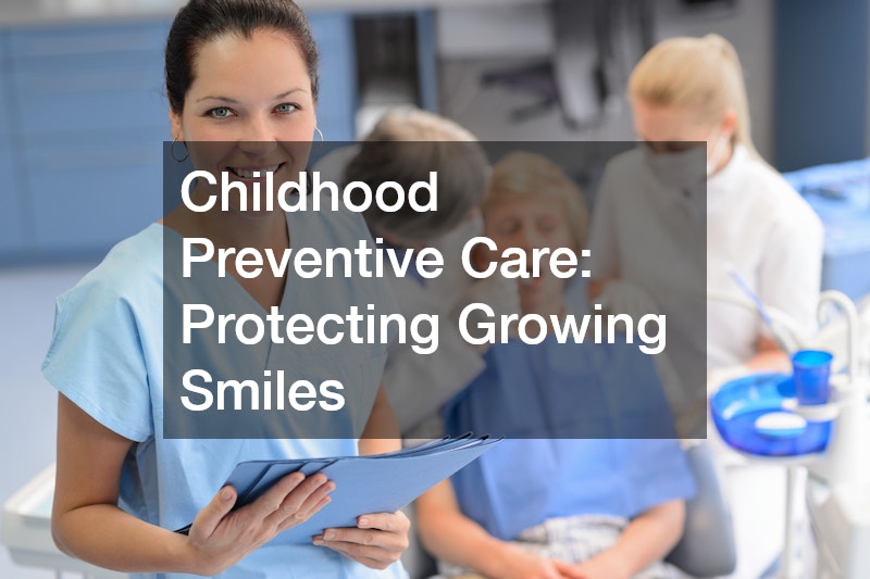 Childhood Preventive Care: Protecting Growing Smiles