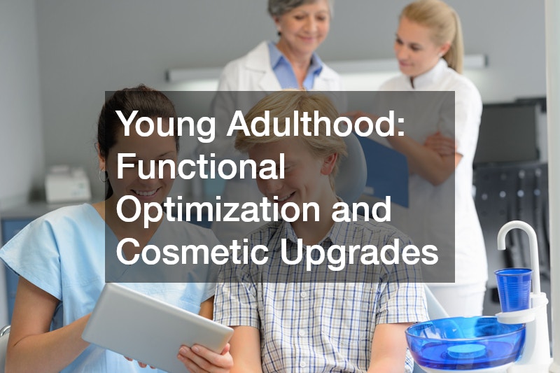 Young Adulthood: Functional Optimization and Cosmetic Upgrades