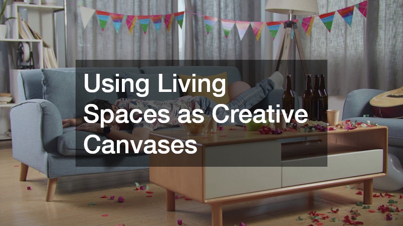 Using Living Spaces as Creative Canvases