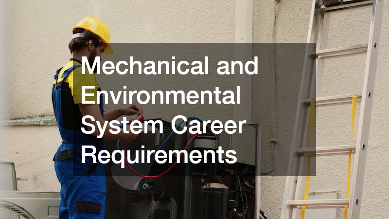 Mechanical and Environmental System Career Requirements