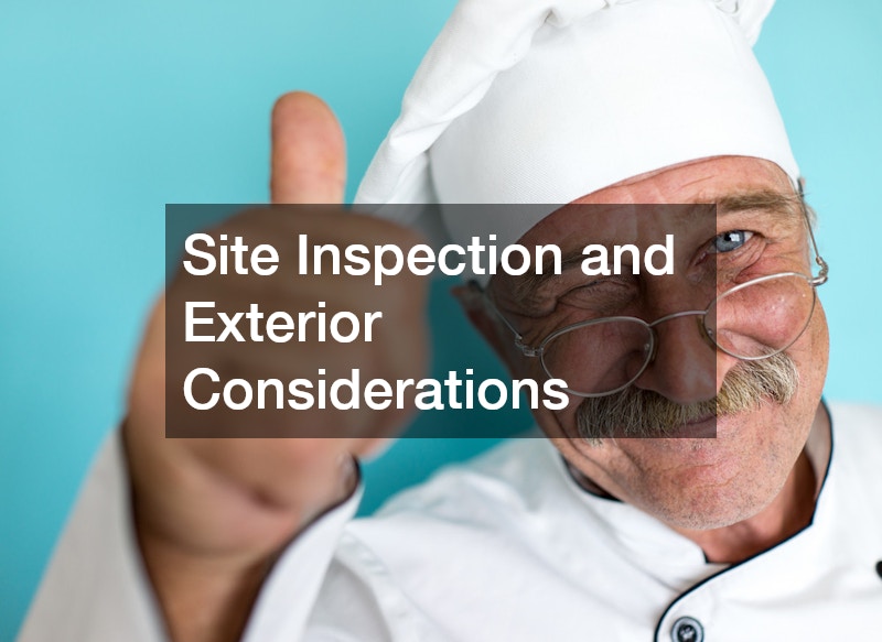 Site Inspection and Exterior Considerations