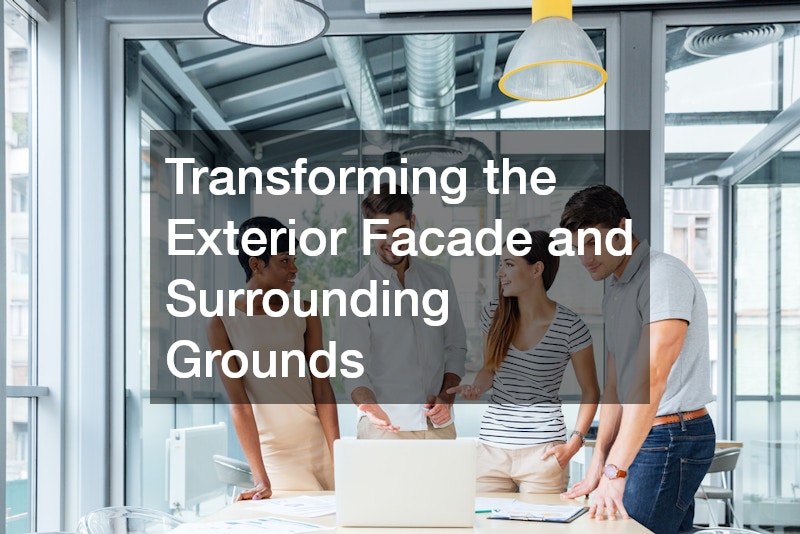 Transforming the Exterior Facade and Surrounding Grounds