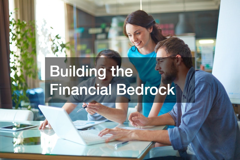 Building the Financial Bedrock