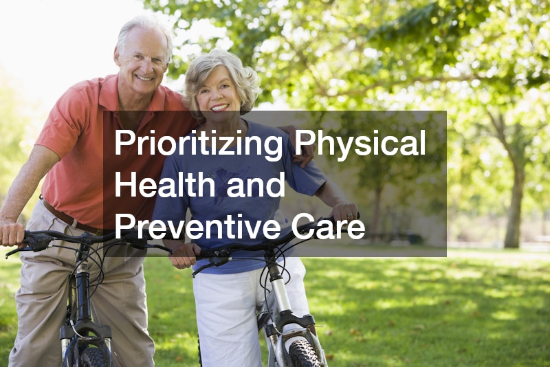 Prioritizing Physical Health and Preventive Care