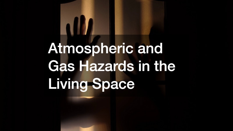 Atmospheric and Gas Hazards in the Living Space