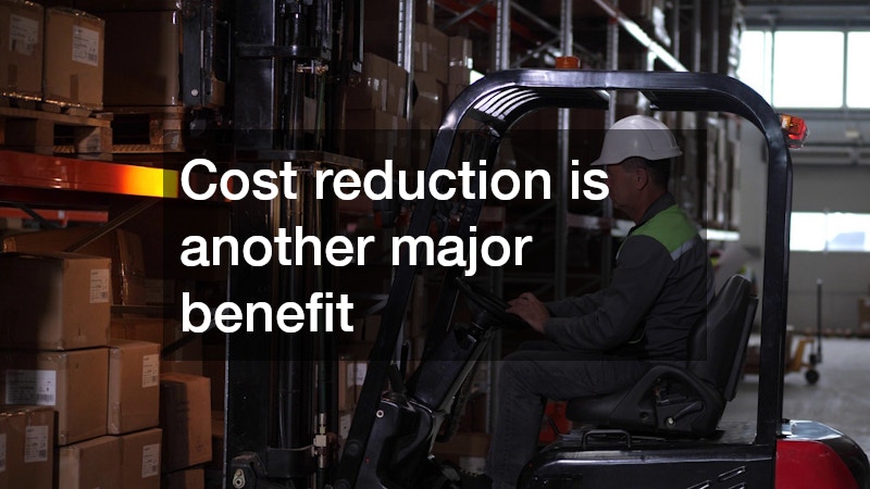 Cost reduction is another major benefit