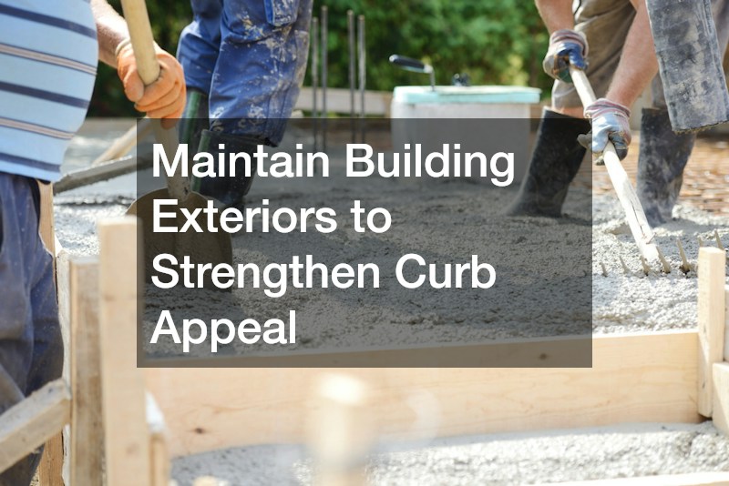 Maintain Building Exteriors to Strengthen Curb Appeal