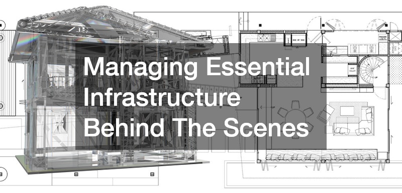 Managing Essential Infrastructure Behind The Scenes