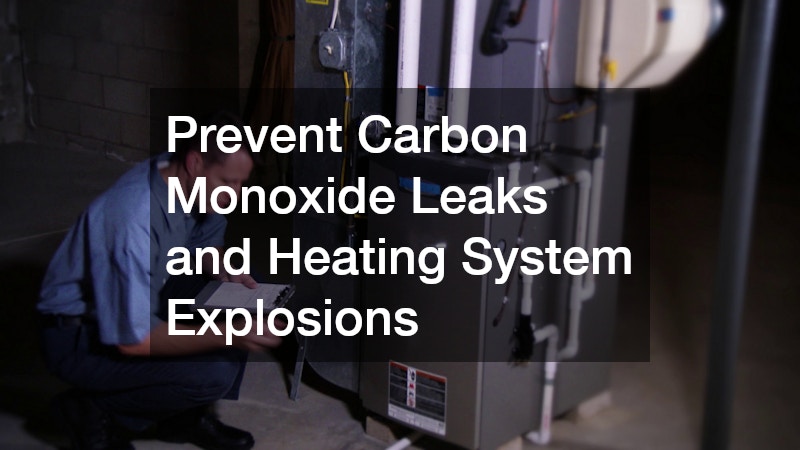 Prevent Carbon Monoxide Leaks and Heating System Explosions