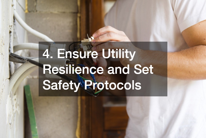 4. Ensure Utility Resilience and Set Safety Protocols