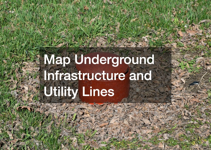 Map Underground Infrastructure and Utility Lines