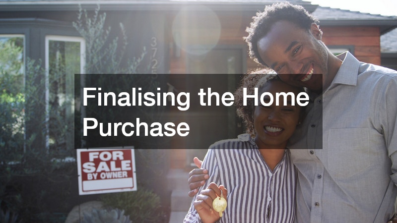 Finalising the Home Purchase