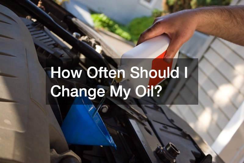 How Often Should I Change My Oil?