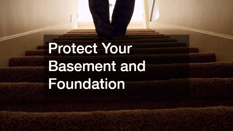 Protect Your Basement and Foundation