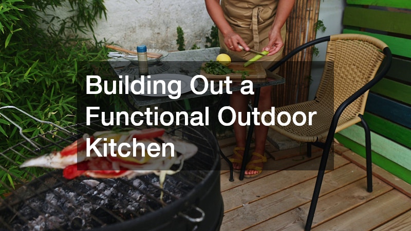 Building Out a Functional Outdoor Kitchen