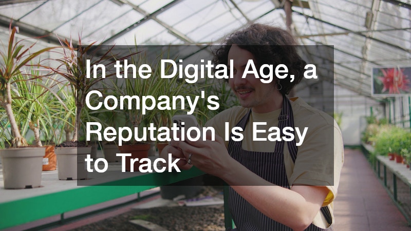 In the Digital Age, a Company’s Reputation Is Easy to Track