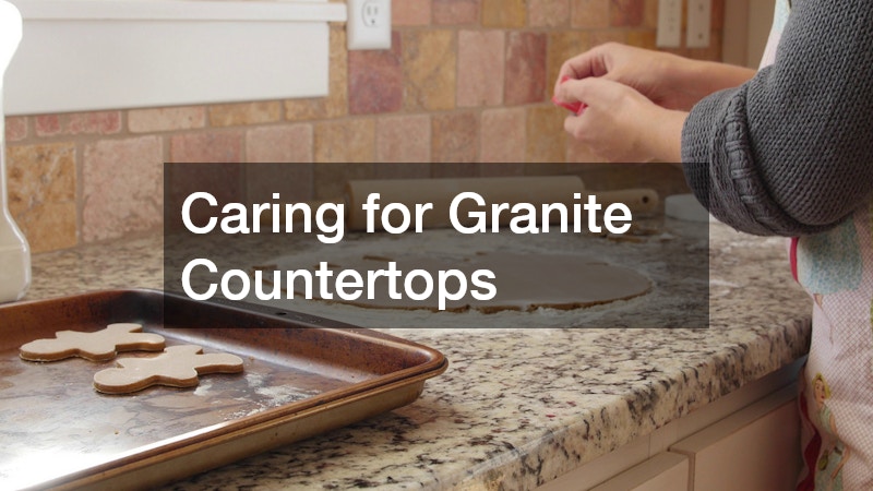 Caring for Granite Countertops
