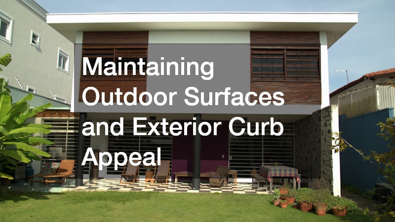 Maintaining Outdoor Surfaces and Exterior Curb Appeal