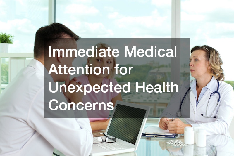 Immediate Medical Attention for Unexpected Health Concerns