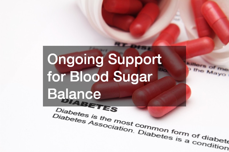 Ongoing Support for Blood Sugar Balance