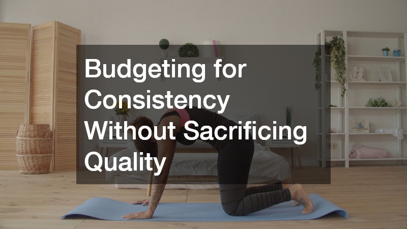 Budgeting for Consistency Without Sacrificing Quality
