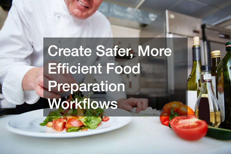 Create Safer, More Efficient Food Preparation Workflows