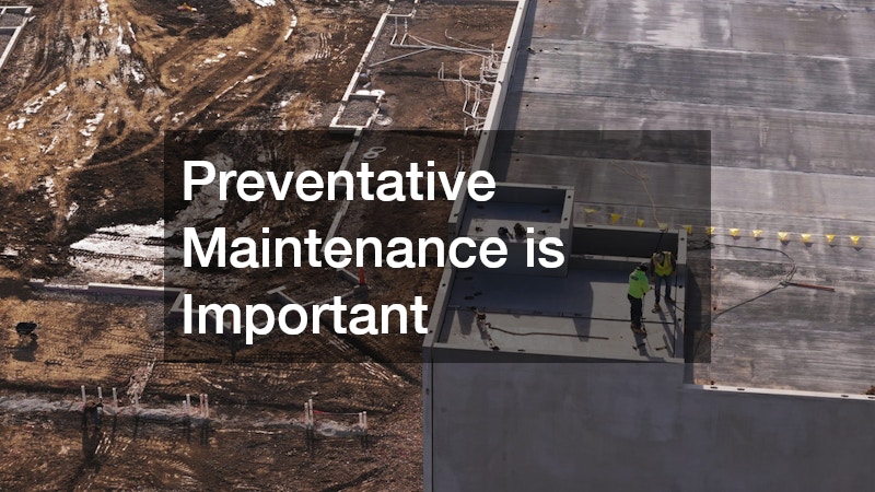 Preventative Maintenance is Important