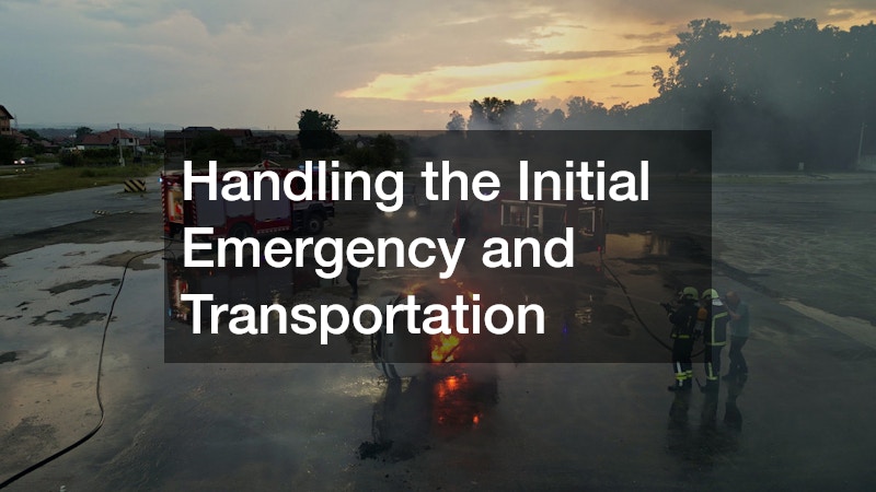 Handling the Initial Emergency and Transportation
