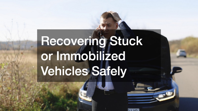 Recovering Stuck or Immobilized Vehicles Safely