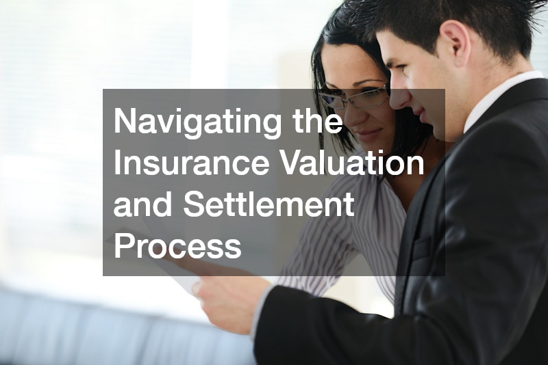 Navigating the Insurance Valuation and Settlement Process