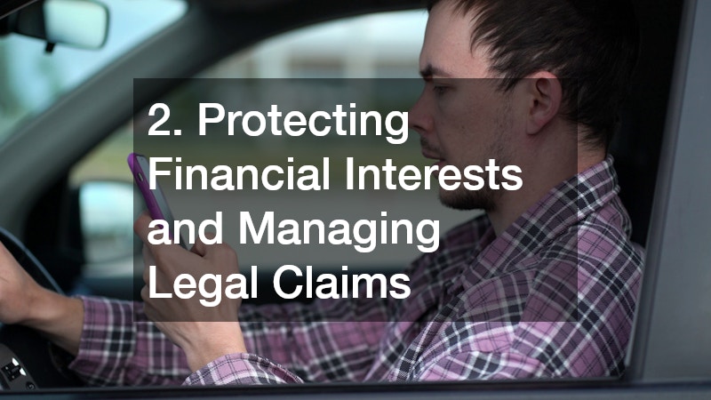 2. Protecting Financial Interests and Managing Legal Claims