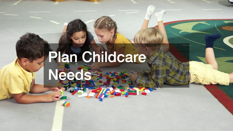 Plan Childcare Needs