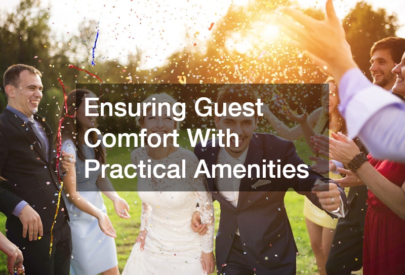 Ensuring Guest Comfort With Practical Amenities