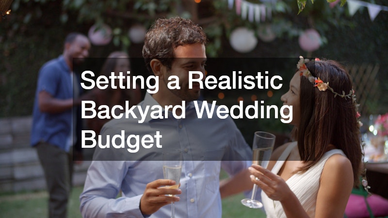 Setting a Realistic Backyard Wedding Budget