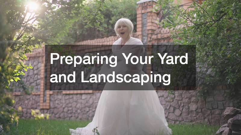 Preparing Your Yard and Landscaping