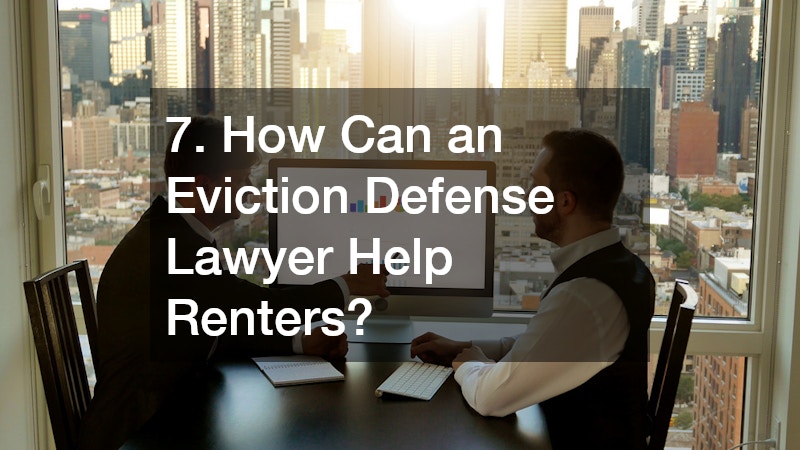 7. How Can an Eviction Defense Lawyer Help Renters?