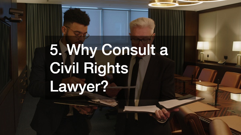 5. Why Consult a Civil Rights Lawyer?
