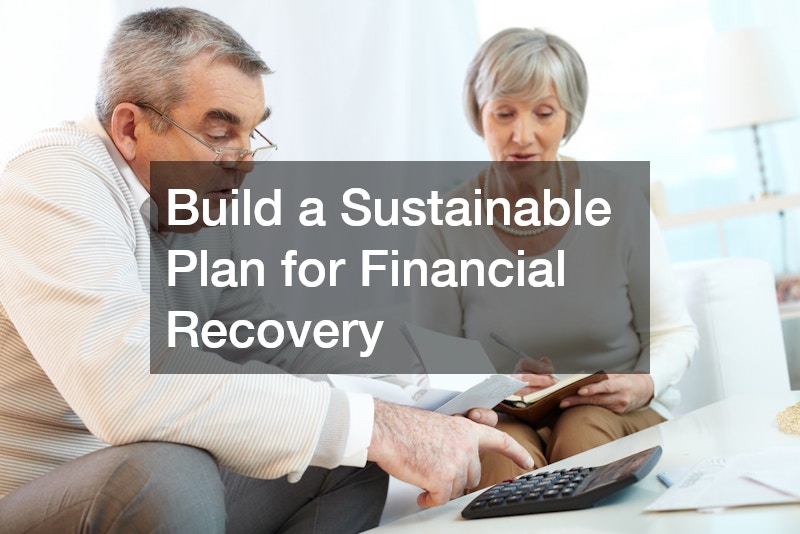 Build a Sustainable Plan for Financial Recovery