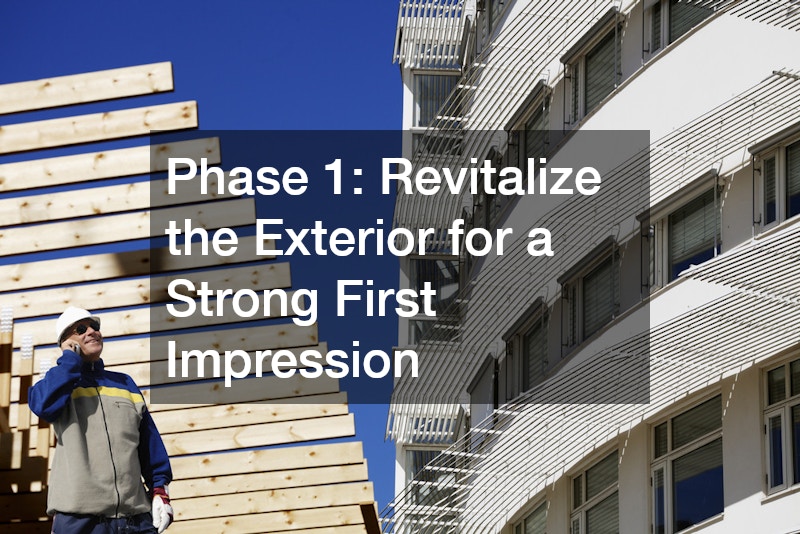 Phase 1: Revitalize the Exterior for a Strong First Impression